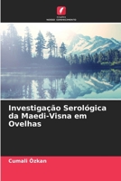 Investigação Serológica da Maedi-Visna em Ovelhas 6205668521 Book Cover