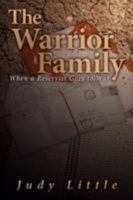 The Warrior Family: When a Reservist Goes to War 1434359204 Book Cover