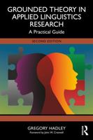 Grounded Theory in Applied Linguistics Research: A Practical Guide 1032806257 Book Cover