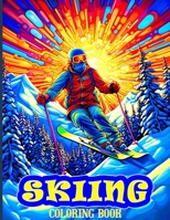 Skiing Coloring Book: Delightful Skiing Illustrations To Color For Adults. B0CH2R4SMF Book Cover