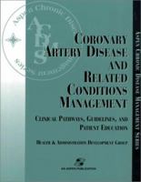 CORONARY ARTERY DISEASE & RELATED CONDITIONS MGMT (Aspen Chronic Disease Management Series) 083421704X Book Cover