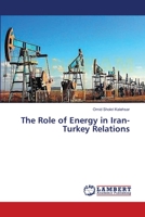 The Role of Energy in Iran-Turkey Relations 3659490016 Book Cover