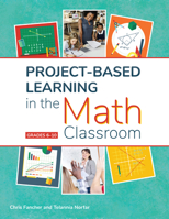 Project-Based Learning in the Math Classroom: Grades 6 - 10 1618218654 Book Cover