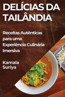 Delícias da Tailândia: Receitas Autênticas para uma Experiência Culinária Imersiva (Portuguese Edition) 1835796354 Book Cover