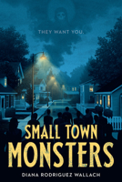 Small Town Monsters 0593427513 Book Cover