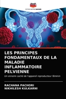 LES PRINCIPES FONDAMENTAUX DE LA MALADIE INFLAMMATOIRE PELVIENNE: Un ennemi caché de l'appareil reproducteur féminin 6203300616 Book Cover