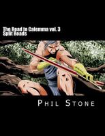 The Road to Calemma Vol. 3: Split Roads 1537528998 Book Cover