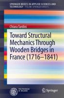 Toward Structural Mechanics Through Wooden Bridges in France (1716-1841) 3319002864 Book Cover