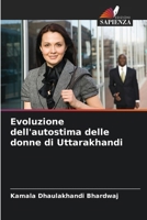 Evoluzione dell'autostima delle donne di Uttarakhandi (Italian Edition) 6207752708 Book Cover