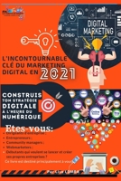 ★★★★★L'INCOTOURNABLE Clé DU marketing digital en 2021 ★★★★★: ♥♥♥♥Découvrez les résultats dont vous avez besoin♥♥ pour utiliser efficacement les stratégies Digital aujourd'hui ♥♥♥♥ B08XSCRMFJ Book Cover