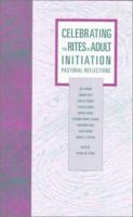 Celebrating the Rites of Adult Initiation: Pastoral Reflections (Font and Table Series) 092965045X Book Cover