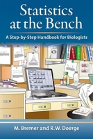 Statistics at the Bench: A Step-by-Step Handbook for Biologists B007432DG0 Book Cover