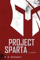 Project Sparta (The Xander Whitt Series Book 1) 1519273355 Book Cover