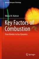 Key Factors of Combustion: From Kinetics to Gas Dynamics 3319459961 Book Cover