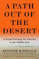 A Path Out of the Desert: A Grand Strategy for America in the Middle East 1400065488 Book Cover