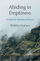 Abiding in Emptiness: A Guide for Meditative Practice 161429917X Book Cover