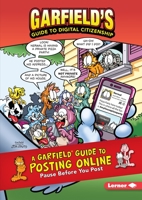 A Garfield (R) Guide to Posting Online: Pause Before You Post 1541572793 Book Cover