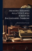 Memorie Intorno Alla Vita E Agli Scritti Di Baldassarre Zamboni 1024922901 Book Cover