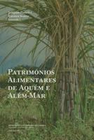 Patrimónios Alimentares de Aquém e Além-Mar 989261190X Book Cover