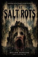 The Salt Rots B0GCF9B1KS Book Cover