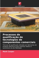 Processos de qualificação de tecnologias de componentes comerciais (Portuguese Edition) 6209870724 Book Cover