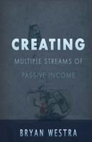 Creating Multiple Streams Of Passive Income 1539841707 Book Cover