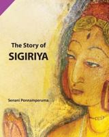 Sigiriya: The Real Story 0987345192 Book Cover