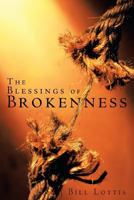 The Blessings of Brokenness 1449784186 Book Cover