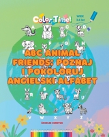 ABC Animal Friends: Poznaj i pokoloruj angielski alfabet (Polish Edition) B0F2DZPDKT Book Cover