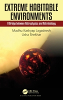 Extreme Habitable Environments: A Bridge between Astrophysics and Astrobiology 036725526X Book Cover