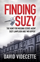 Finding Suzy: The Hunt for Missing Estate Agent Suzy Lamplugh and 'Mr Kipper' 0993426379 Book Cover