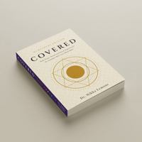 COVERED: Daily Prayer, Ritual and Sacred Alignment for the Guardians Who Cover Black Males B0H6FSB2HL Book Cover