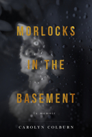 Morlocks in the Basement 195506220X Book Cover