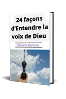 24 façons d’Entendre la voix de Dieu B0B92P29H8 Book Cover