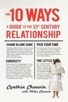 The 10 Ways: A Guide to the 21st Century Relationship 0981646735 Book Cover
