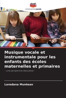 Musique vocale et instrumentale pour les enfants des écoles maternelles et primaires: - une perspective éducative - 6206077802 Book Cover