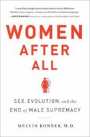Women After All: Sex, Evolution, and the End of Male Supremacy 0393352315 Book Cover