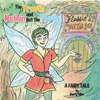 The Trooth and Nuthin but the Tooth: A Fairy Tale 1503515036 Book Cover