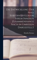 Die Entwicklung der Nhd. Substantivflexion Ihrem Inneren Zusammenhange Nach in Umrissen Dargestellt 1018262784 Book Cover