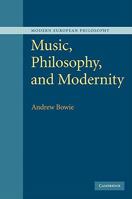 Music, Philosophy, and Modernity 0521107822 Book Cover