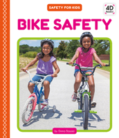 Bike Safety (Safety for Kids) 1532167512 Book Cover
