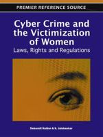 Cyber Crime and the Victimization of Women: Laws, Rights and Regulations 1609608305 Book Cover