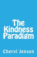 The Kindness Paradigm 1497362792 Book Cover