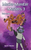 Mecha Monster Mashers 3: Octo-Crab 1923413155 Book Cover