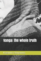 Vanga: the whole truth B08VBK4WKF Book Cover