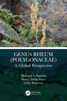 Genus Rheum (Polygonaceae): A Global Perspective 0367355760 Book Cover