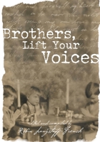 Brothers, Lift Your Voices 1525505343 Book Cover