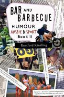 Bar and Barbecue Humour Book II: Aussie Sport 1469166097 Book Cover