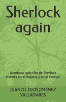 Sherlock again: Aventuras apócrifas de Sherlock Holmes en el espacio y en el tiempo. B0BT9PB65X Book Cover