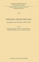 Choosing the Better Part: Anna Maria Van Schurman (1607-1678) 0792337999 Book Cover